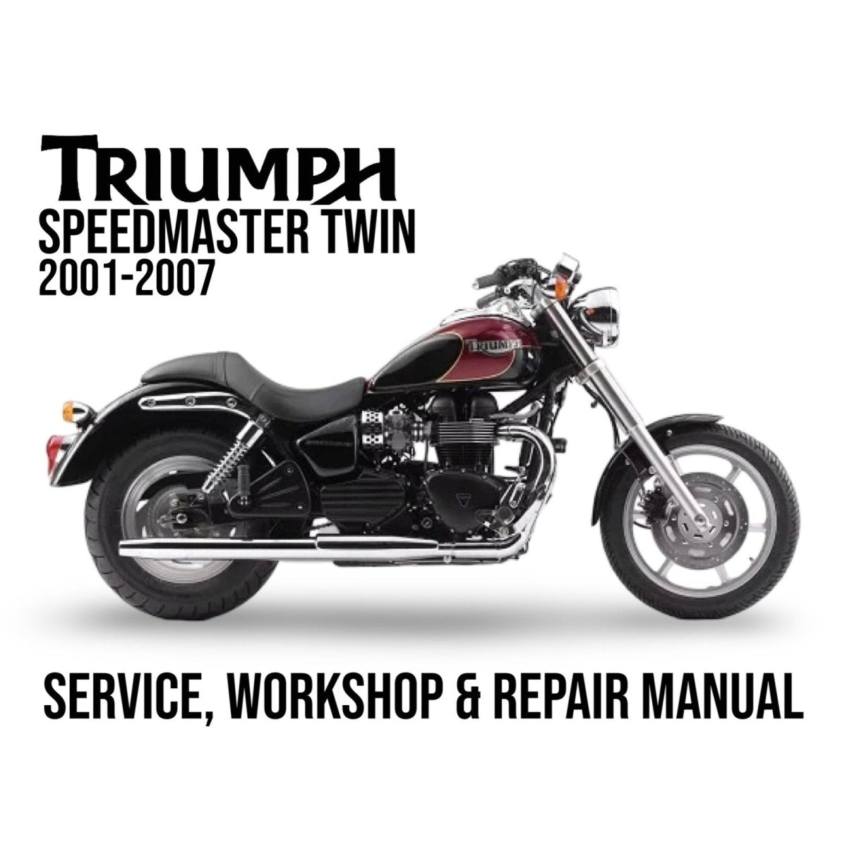 Triumph Speedmaster Twin motorcycle with text indicating a service, workshop, and repair manual for the years 2001-2007.