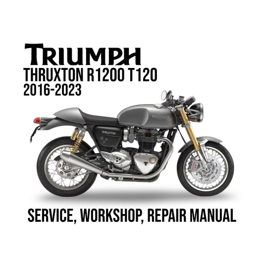 Triumph Thruxton R1200 T120 service, workshop, repair manual cover with motorcycle on a white background