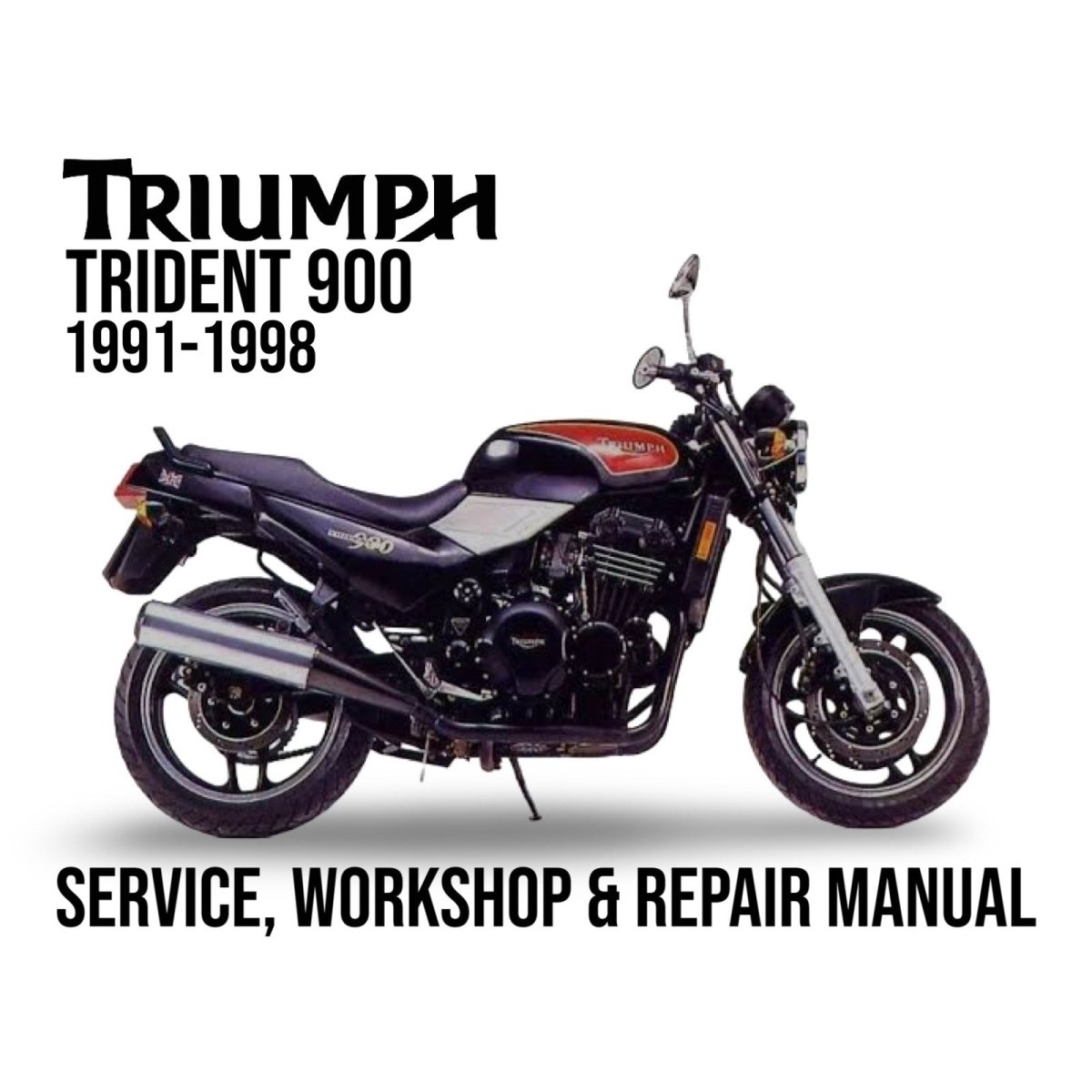 Triumph Trident 900 motorcycle on a white background with text about service, workshop, and repair manual.