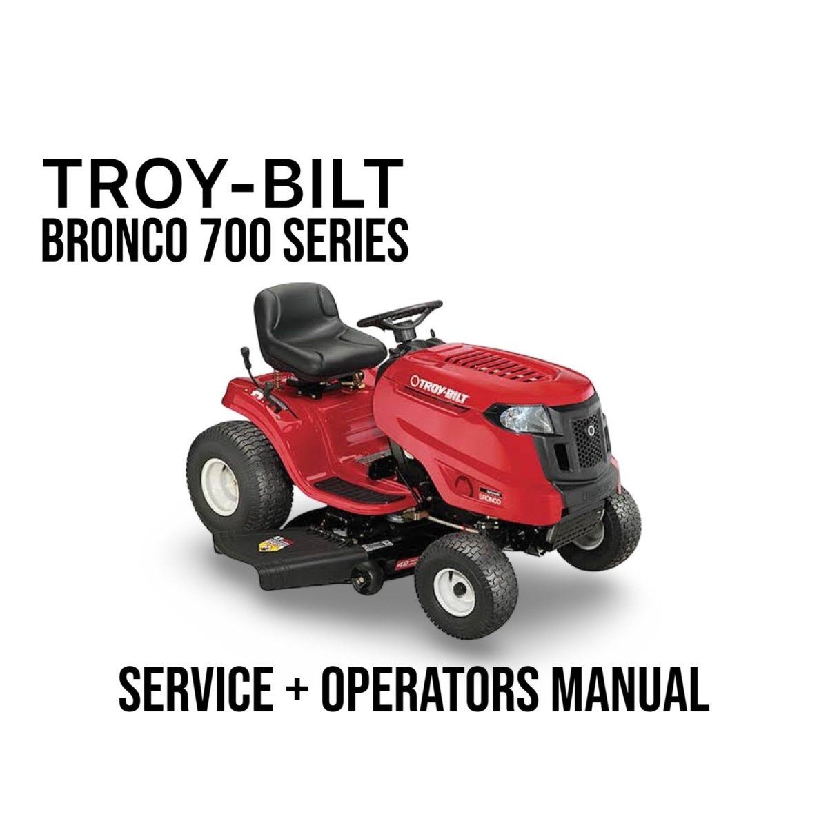 Red Troy-Bilt Bronco 700 Series lawn tractor on a white background with text about a service and operators manual.