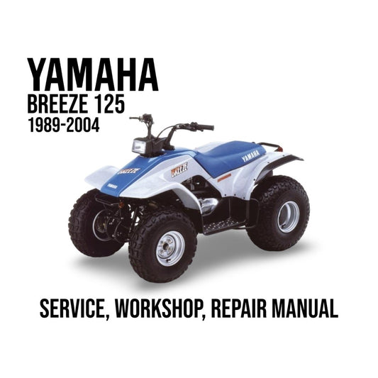 Yamaha Breeze 125 ATV with text indicating it's a service, workshop, and repair manual for the years 1989-2004.