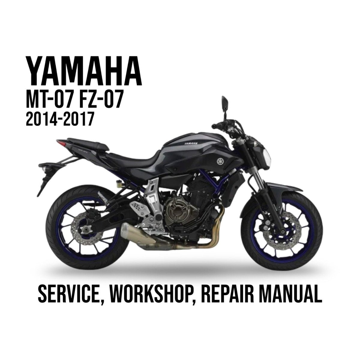 Yamaha MT-07 FZ-07 motorcycle on a white background with text about service, workshop, and repair manual.