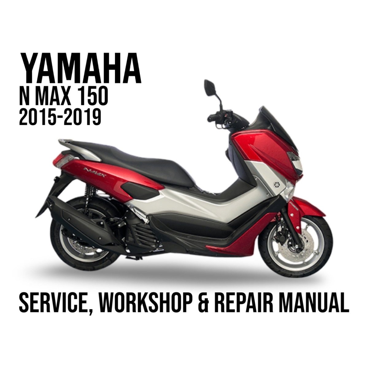 Red and black Yamaha N Max 150 scooter with text about a service, workshop, and repair manual on a white background.