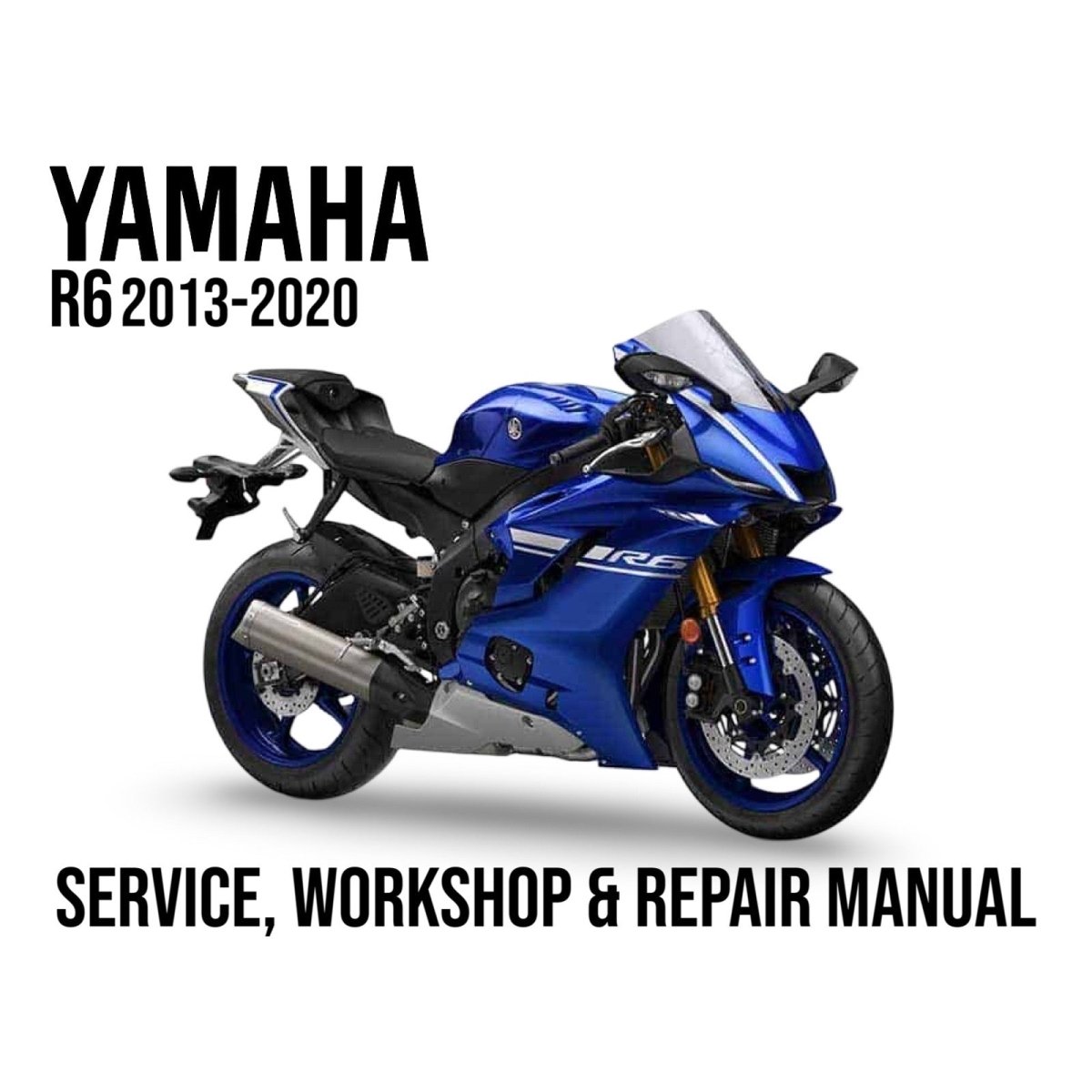 Blue Yamaha R6 motorcycle with text about a service, workshop, and repair manual on a white background