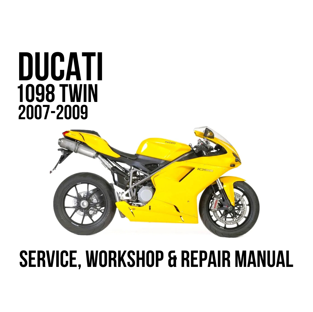 A yellow Ducati 1098 Twin motorcycle shown in side profile on a white background, with bold black text reading 'DUCATI 1098 TWIN 2007-2009' at the top left and 'SERVICE, WORKSHOP & REPAIR MANUAL' at the bottom.