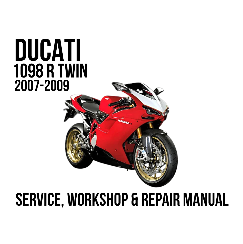A red and white Ducati 1098 R Twin motorcycle is shown on a plain white background with bold black text reading 'DUCATI 1098 R TWIN 2007-2009' and 'SERVICE, WORKSHOP & REPAIR MANUAL'.